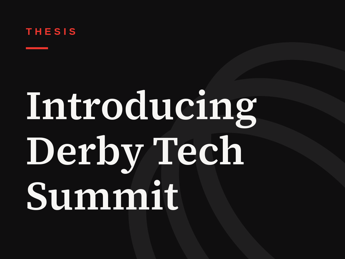 Introducing Derby Tech Summit