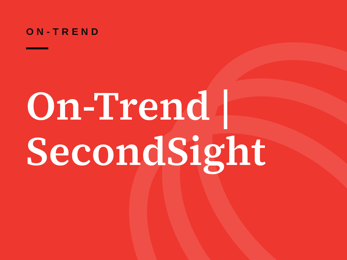 On-Trend | SecondSight