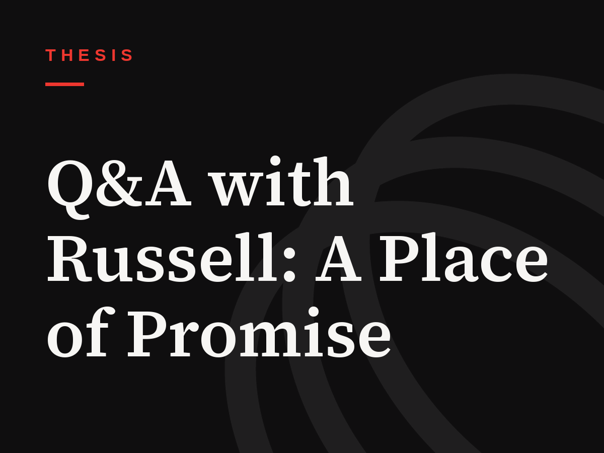Q&A with Russell: A Place of Promise