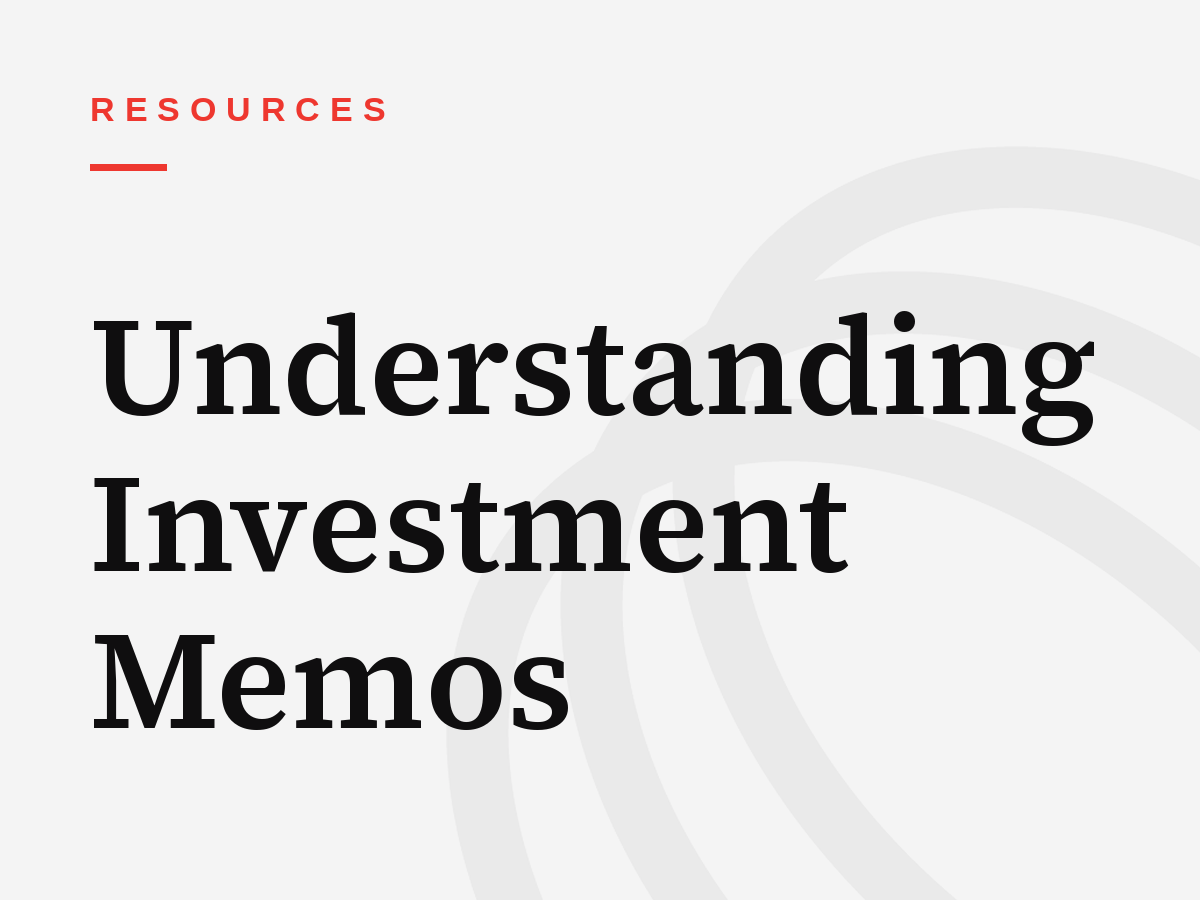 Understanding Investment Memos