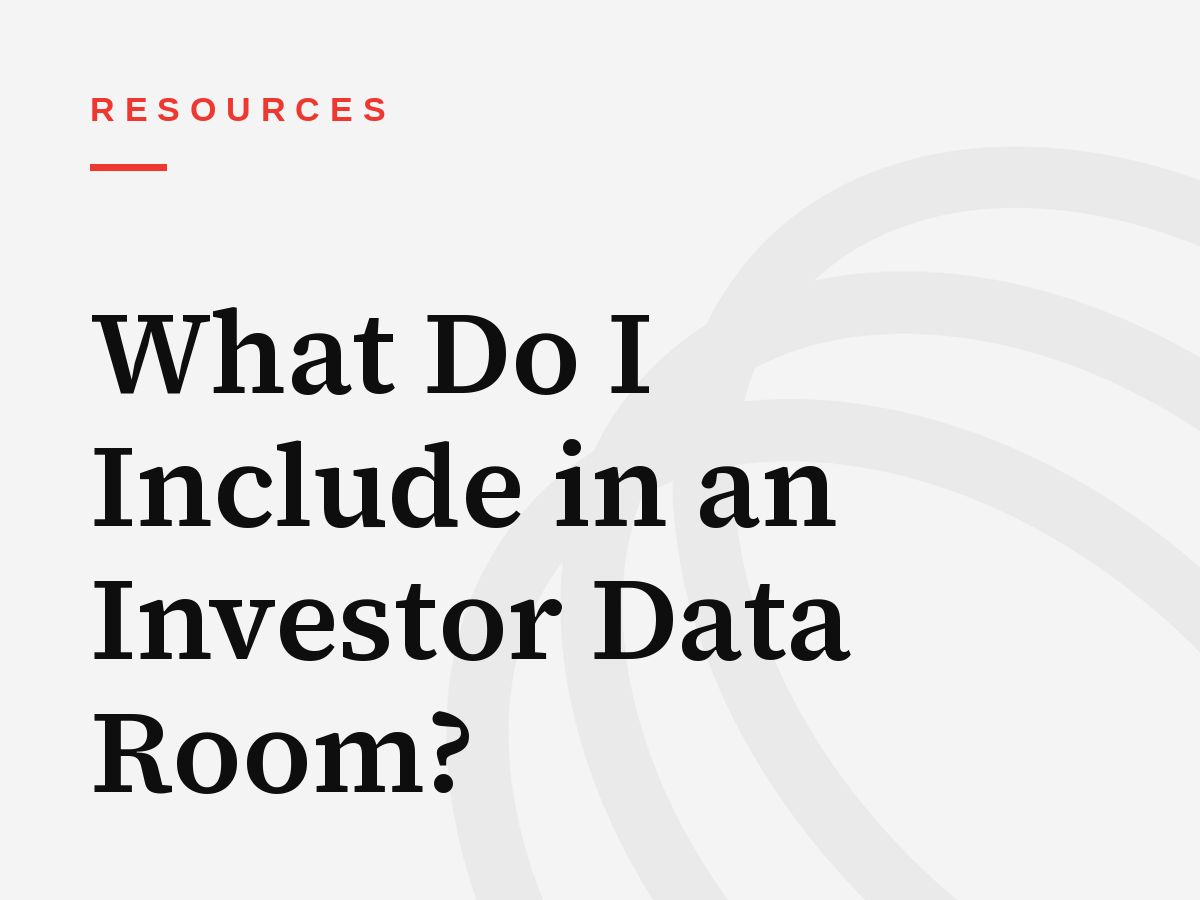 What Do I Include in an Investor Data Room?